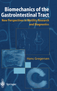Biomechanics of the Gastrointestinal Tract: New Perspectives in Motility Research and Diagnostics