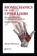 Biomechanics of the Upper Limbs: Mechanics, Modeling and Musculoskeletal Injuries, Second Edition