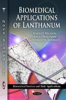 Biomedical Applications of Lanthanum - Nilsson, Harriet, and Dragomir, Anca, and Roomans, Godfried M