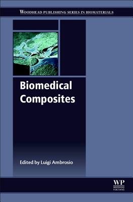 Biomedical Composites - Ambrosio, Luigi (Editor)