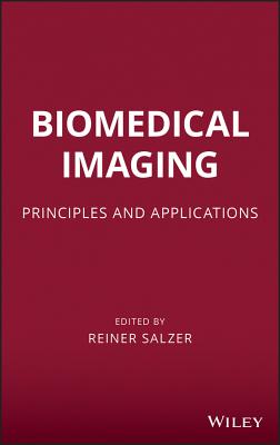 Biomedical Imaging: Principles and Applications - Salzer, Reiner (Editor)