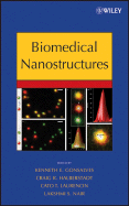 Biomedical Nanostructures - Gonsalves, Kenneth (Editor), and Halberstadt, Craig (Editor), and Laurencin, Cato T (Editor)
