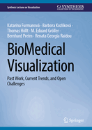 BioMedical Visualization: Past Work, Current Trends, and Open Challenges