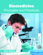 Biomedicine: Principles and Practices