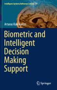 Biometric and Intelligent Decision Making Support