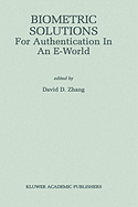 Biometric Solutions: For Authentication in an E-World