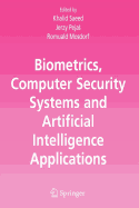 Biometrics, Computer Security Systems and Artificial Intelligence Applications - Saeed, Khalid (Editor), and Pejas, Jerzy (Editor), and Mosdorf, Romuald (Editor)