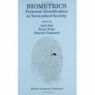 Biometrics: Personal Identification in Networked Society - Jain, Anil K, MD (Editor), and Bolle, Ruud, and Pankanti, Sharath