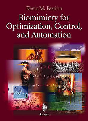 Biomimicry for Optimization, Control and Automation - Passino, Kevin M