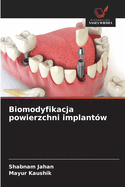 Biomodyfikacja powierzchni implant?w
