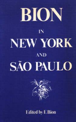 Bion in New York and Sao Paulo - Bion, Wilfred R