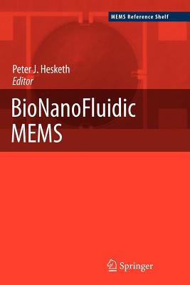 Bionanofluidic Mems - Hesketh, Peter J (Editor)