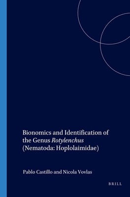 Bionomics and Identification of the Genus Rotylenchus (Nematoda: Hoplolaimidae) - Castillo, Pablo, and Vovlas, Nicola