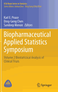 Biopharmaceutical Applied Statistics Symposium: Volume 2 Biostatistical Analysis of Clinical Trials