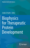 Biophysics for Therapeutic Protein Development