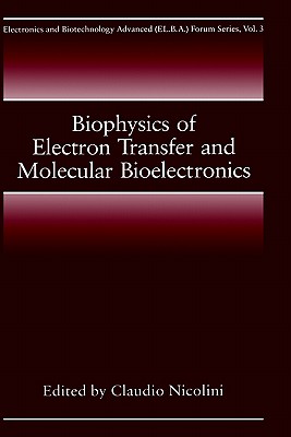 Biophysics of Electron Transfer and Molecular Bioelectronics - Nicolini, C (Editor)