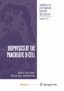 Biophysics of the Pancreatic-Cell