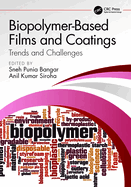 Biopolymer-Based Films and Coatings: Trends and Challenges
