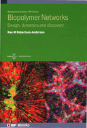 Biopolymer Networks: Design,  Micromechanics, and Macromolecular  Dynamics