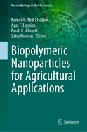 Biopolymeric Nanoparticles for Agricultural Applications