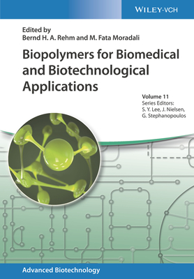 Biopolymers for Biomedical and Biotechnological Applications - Rehm, Bernd H. A. (Editor), and Moradali, M. Fata (Editor)