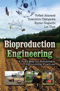 Bioproduction Engineering: A Road Map of Sustainable Agricultural Practice