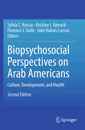 Biopsychosocial Perspectives on Arab Americans: Culture, Development, and Health