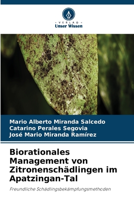 Biorationales Management von Zitronenschdlingen im Apatzingan-Tal - Miranda Salcedo, Mario Alberto, and Perales Segovia, Catarino, and Miranda Ramrez, Jos Mario