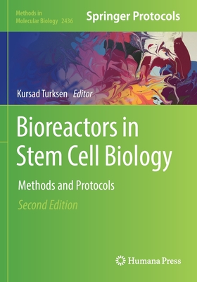 Bioreactors in Stem Cell Biology: Methods and Protocols - Turksen, Kursad (Editor)