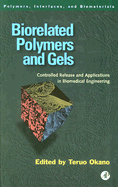 Biorelated Polymers and Gels: Controlled Release and Applications in Biomedical Engineering