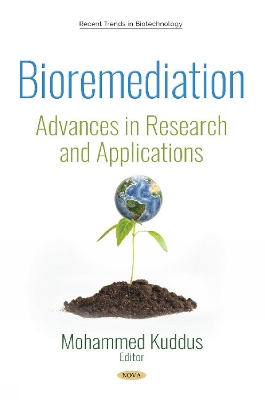 Bioremediation: Advances in Research and Applications - Kuddus, Mohammed (Editor)