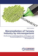 Bioremediation of Tannery Industry by Microorganisms