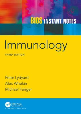 BIOS Instant Notes in Immunology - Lydyard, Peter, and Whelan, Alex, and Fanger, Michael