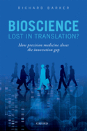 Bioscience - Lost in Translation?: How Precision Medicine Closes the Innovation Gap