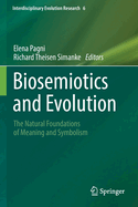 Biosemiotics and Evolution: The Natural Foundations of Meaning and Symbolism