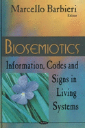 Biosemiotics: Information, Codes and Signs in Living Systems