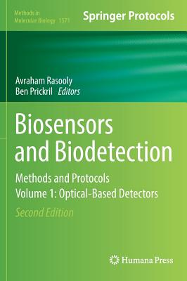 Biosensors and Biodetection: Methods and Protocols Volume 1: Optical-Based Detectors - Rasooly, Avraham (Editor), and Prickril, Ben (Editor)