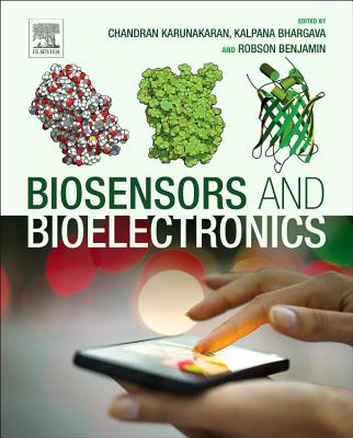 Biosensors and Bioelectronics - Karunakaran, Chandran, and Bhargava, Kalpana, and Benjamin, Robson