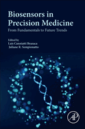 Biosensors in Precision Medicine: From Fundamentals to Future Trends