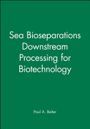 Bioseparations Downstream Processing for Biotechnology