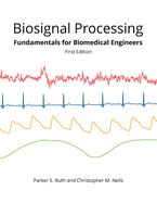 Biosignal Processing: Foundations for Biomedical Engineers