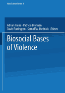 Biosocial Bases of Violence