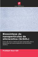 Biossntese de nanopartculas de silcio/slica (Si/SiO)