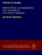 Biostatistics: A Foundation for Analysis in the Health Sciences - Daniel, Wayne W