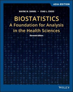 Biostatistics: A Foundation for Analysis in the Health Sciences