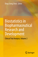 Biostatistics in Biopharmaceutical Research and Development: Clinical Trial Analysis, Volume 2