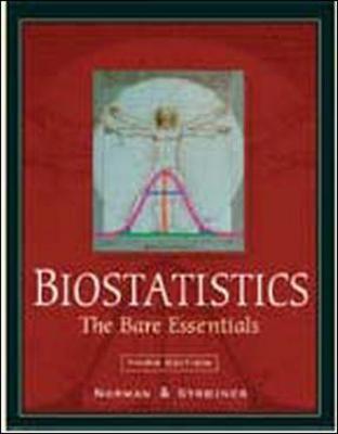 Biostatistics: The Bare Essentials - Norman, Geoffrey R, PH.D., and Streiner, David L, Ph.D., C. Psych.