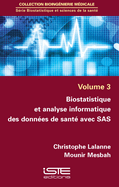 Biostatistique et analyse informatique des donnes de sant avec SAS