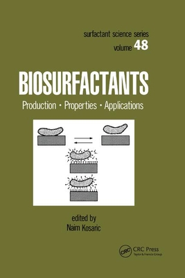 Biosurfactants: Production: Properties: Applications - Kosaric, Naim (Editor), and Sukan, Fazilet Vardar (Editor)