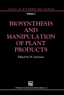 Biosynthesis and Manipulation of Plant Products